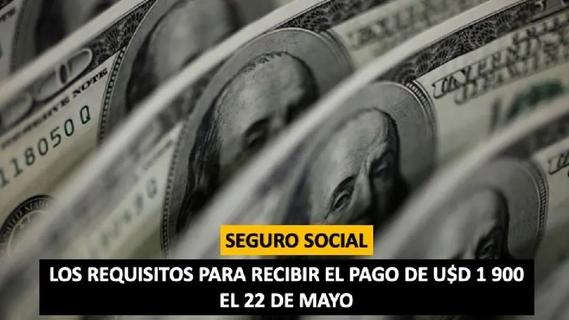 Social Security: Know the requirements to get U$D 1,900 on May 22 |  USA |  rppusa