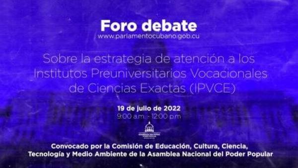 Education Committee of the National Council of People's Power Holds Discussion Forum on Pre-University Vocational Institutes of Exact Sciences - Juventud Rebelde