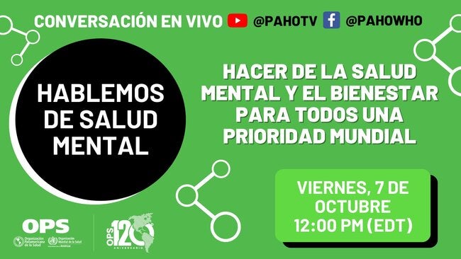 Let's Talk Mental Health: Making Mental Health and Well-Being for All a Global Priority - PAHO/WHO