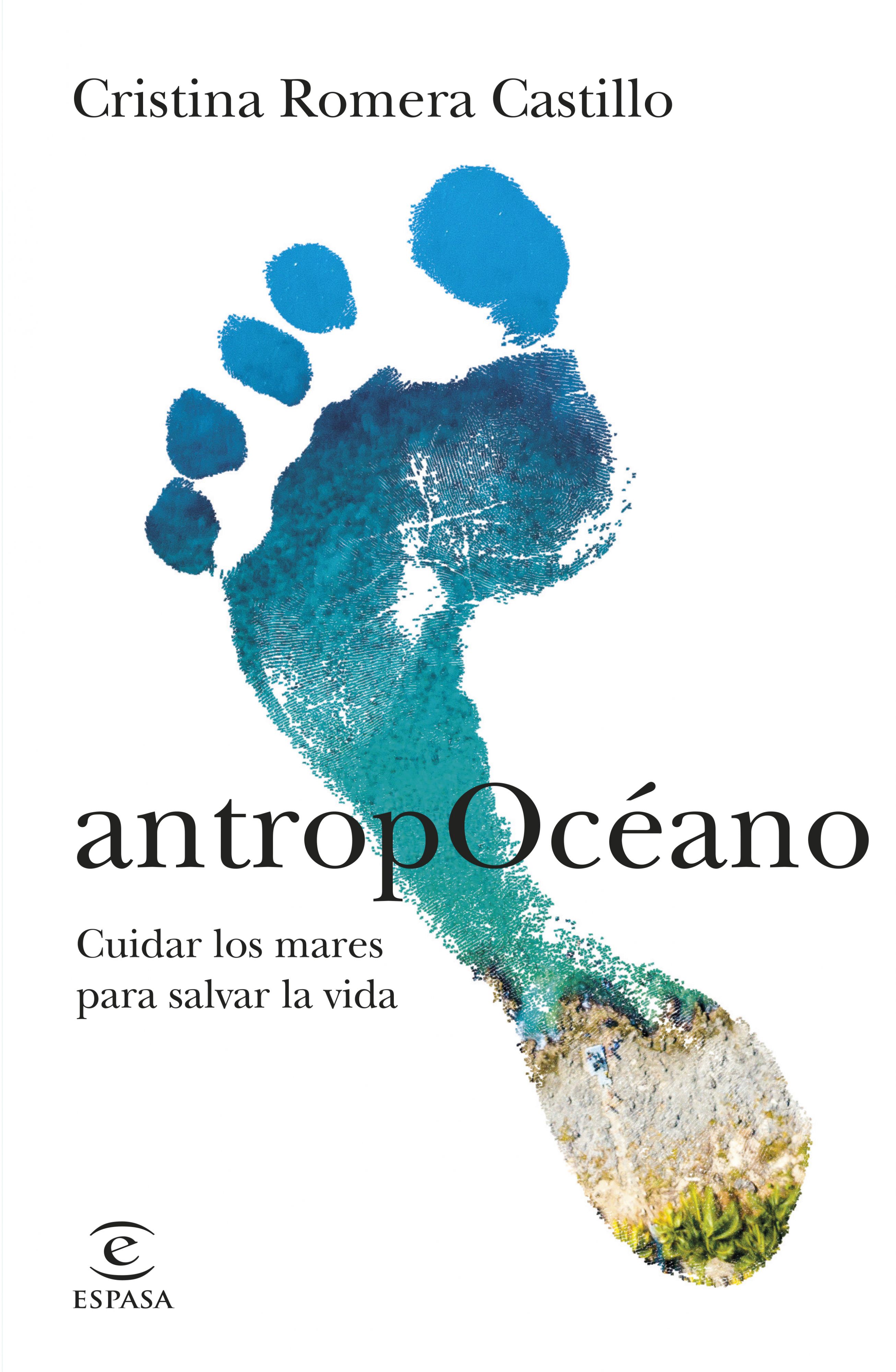 book cover "Anthropocene.  Taking care of the seas to save lives"by Cristina Romera Castillo.  Courtesy: Planet Books.